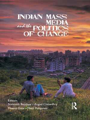 cover image of Indian Mass Media and the Politics of Change